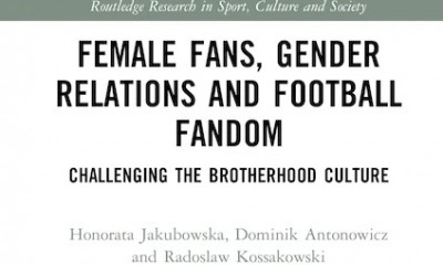 Female Fans, Gender Relations and Football Fandom. Challenging the Brotherhood Culture