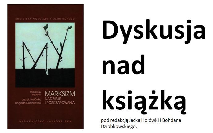 Dyskusja nad książką pod redakcją Jacka Hołówki i Bohdana Dziobkowskiego
