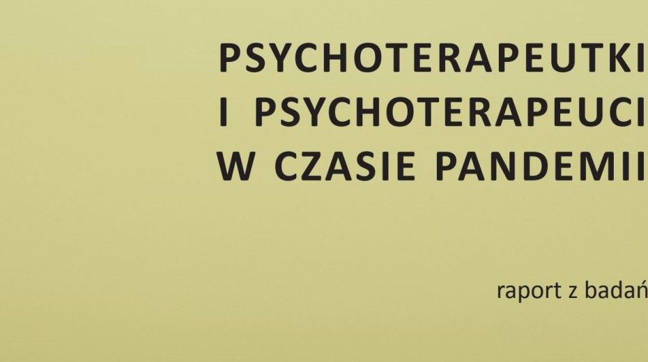 Psychoterapeutki i psychoterapeuci w czasie pandemii – raport z drugiej części badań
