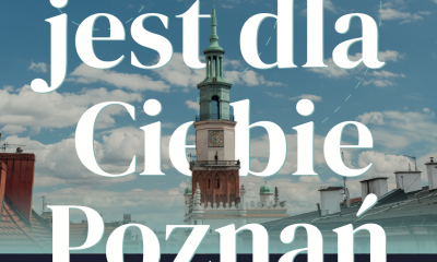 Czym jest dla Ciebie miasto Poznań? – KONKURS 